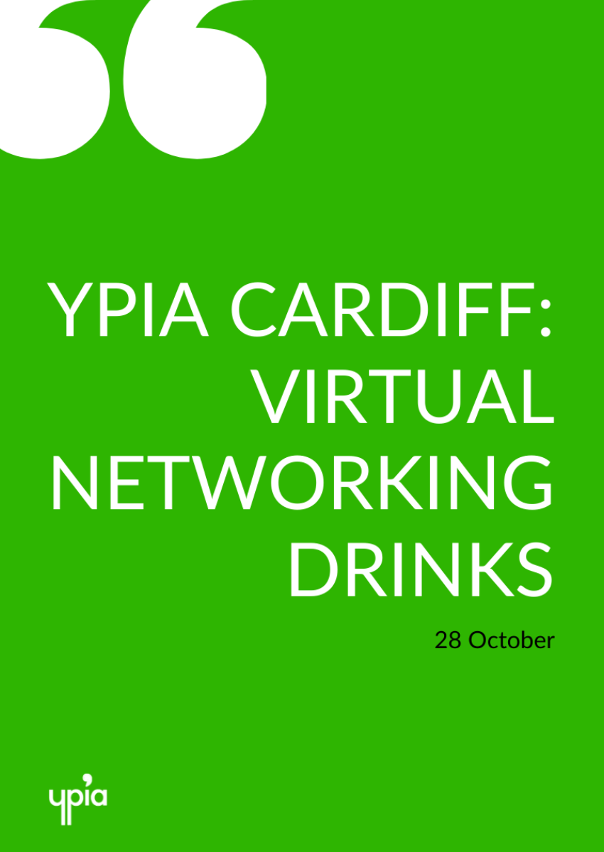 YPIA CARDIFF: Virtual networking drinks - YPIA Events